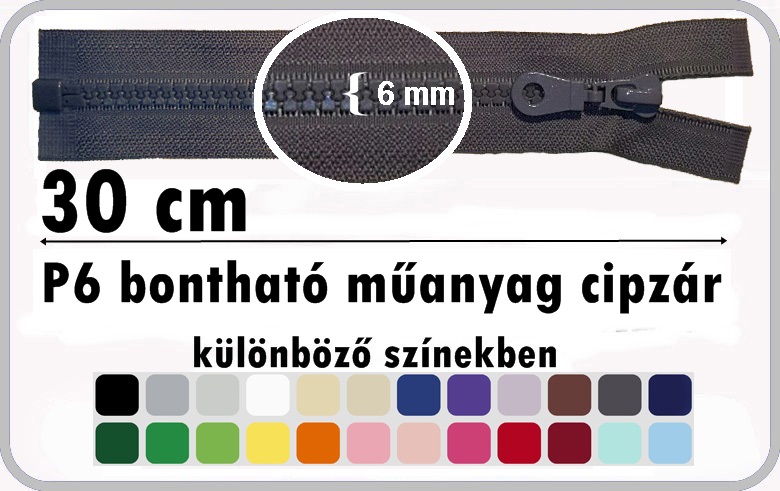 P6 műanyag cipzár bontható 30 cm, 295 Ft/db  (5 db/szín )